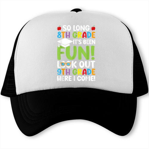 So Long 8th Grade 9th Grade Here I Come Graduation Trucker Cap - Best Gift Smart