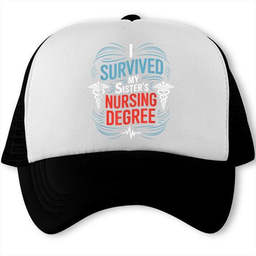 I Survived My Sister'S Nursing Degree Sis Nurse Graduation Trucker Cap - Best Gift Smart