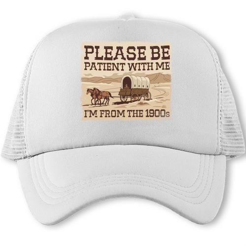 Boomer Millennial Please Be Patient I'm From The 1900s Trucker Cap - Figerry