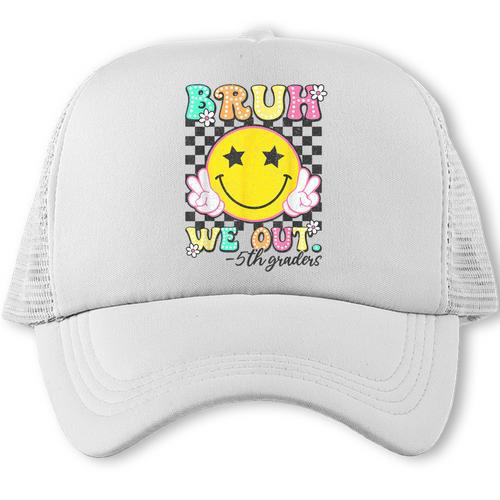 Bruh We Out 5th Graders Fifth Grade Graduation Class 2025 Trucker Cap - Best Gift Smart