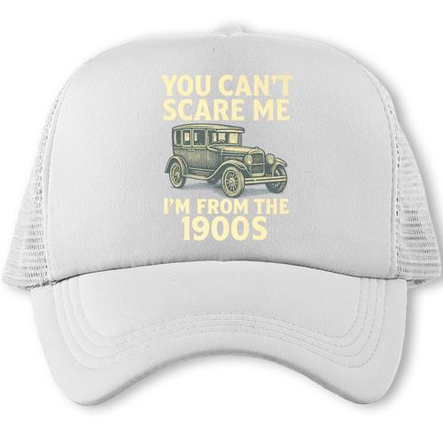 You Can't Scare Me I'm From The 1900s Retro Vintage Car Premium Trucker Cap - Figerry