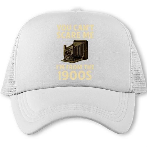 You Can't Scare Me I'm From The 1900s Vintage Camera Trucker Cap - Figerry