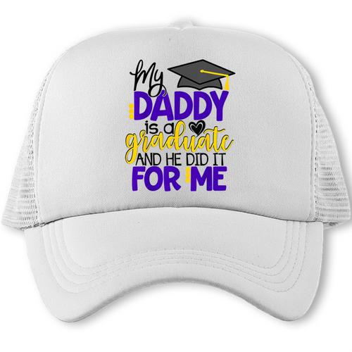 My Daddy Is A Graduate Shirt Matching Family Graduation Trucker Cap - Best Gift Smart