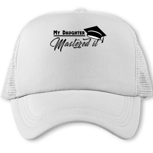 My Daughter Mastered It Tee Shirt Masters Graduation Trucker Cap - Best Gift Smart