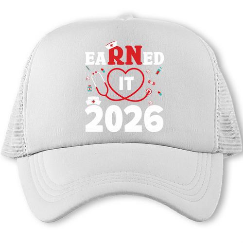 Earned It Registered Nurse Class Of 2026 RN Nurse Graduation Trucker Cap - Best Gift Smart