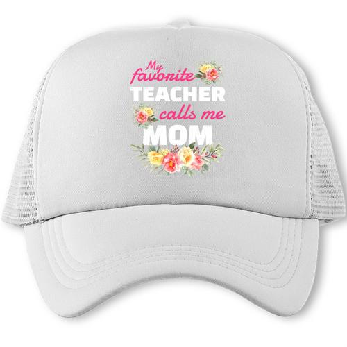 My Favorite Teacher Calls Me Mom Graduation Trucker Cap - Best Gift Smart