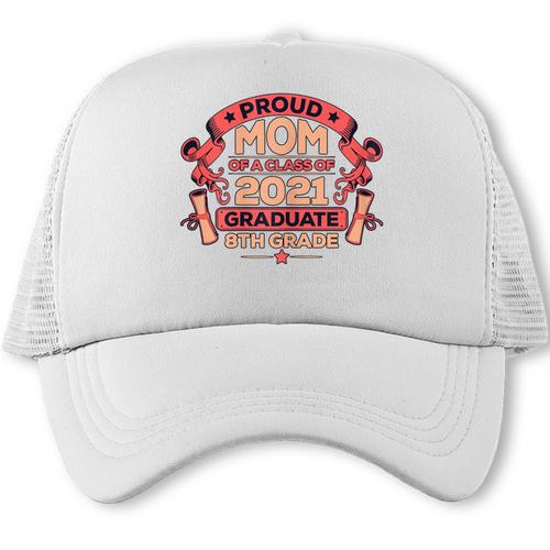 Graduation Proud Mom Of 8th Grade Graduate Trucker Cap - Best Gift Smart