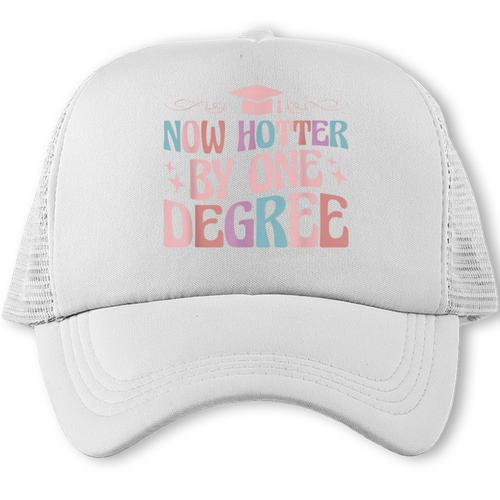Now Hotter By One Degree Graduation Trucker Cap - Best Gift Smart