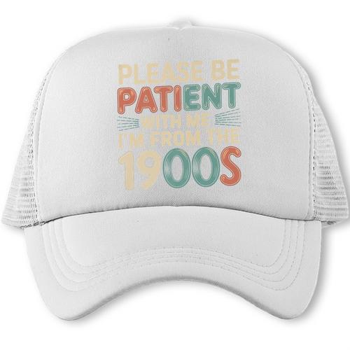 Humor Retro Please Be Patient With Me I'm From The 1900s Premium Trucker Cap - Figerry