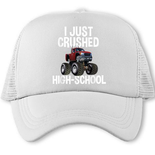 I Just Crushed High School Graduation Monster Truck Shirt Trucker Cap - Best Gift Smart