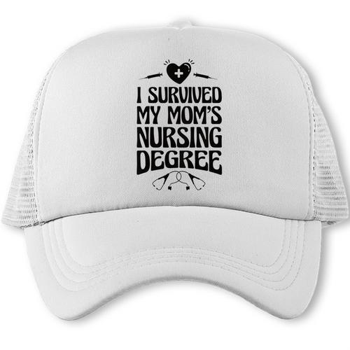 Kids I Survived My Mom's Nursing Degree Nursing School Graduation Trucker Cap - Best Gift Smart