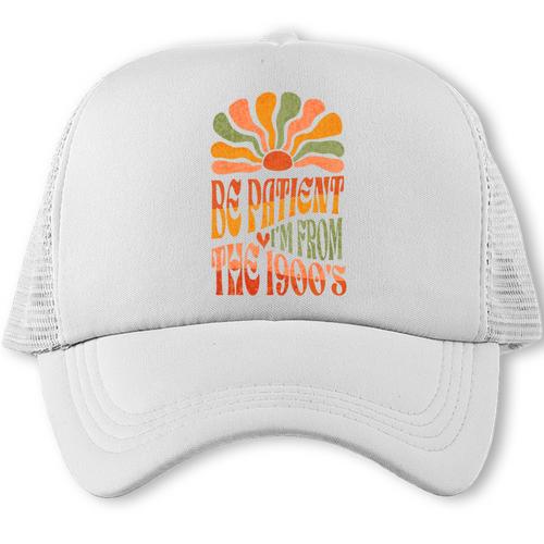 BE PATIENT I'M FROM THE 1900s FUNNY GROOVY Trucker Cap - Figerry
