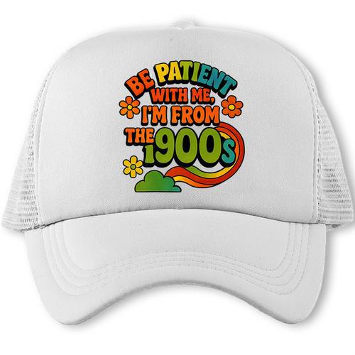 Be Patient With Me I'm From The 1900s Millennial Gen X Premium Trucker Cap - Figerry
