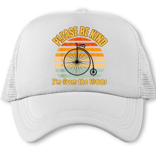 Please Be Kind I'm From The 1900s Penny Farthing Trucker Cap - Figerry