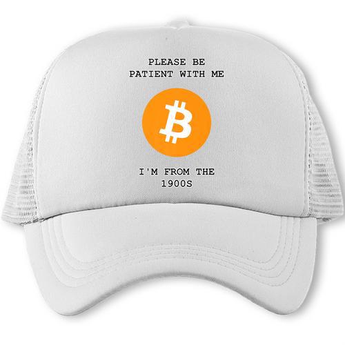 Please Be Patient With Me I'm From The 1900s Bitcoin Premium Trucker Cap - Figerry