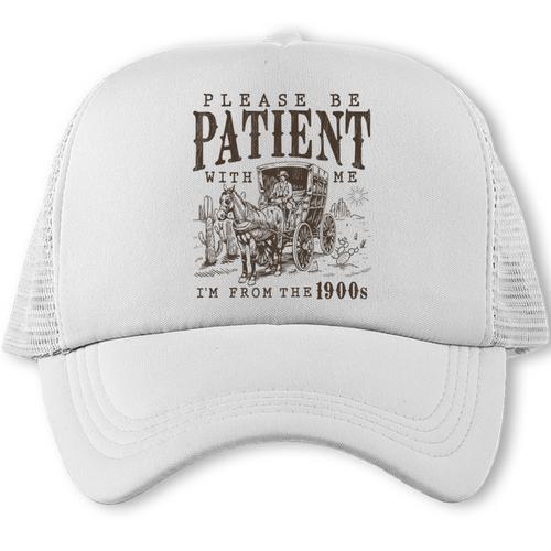 Please Be Patient I'm From The 1900s Boomer Meme Print Premium Trucker Cap - Figerry