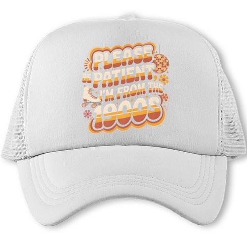 Please Be Patient I'm From The 1900s Groovy Women Premium Trucker Cap - Figerry