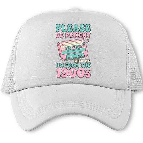 Please Be Patient With Me I'm From The 1900s Retro Cassette Trucker Cap - Figerry