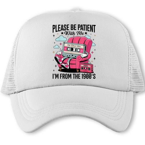 Please Be Patient I'm From The 1900s Retro Cassette Trucker Cap - Figerry