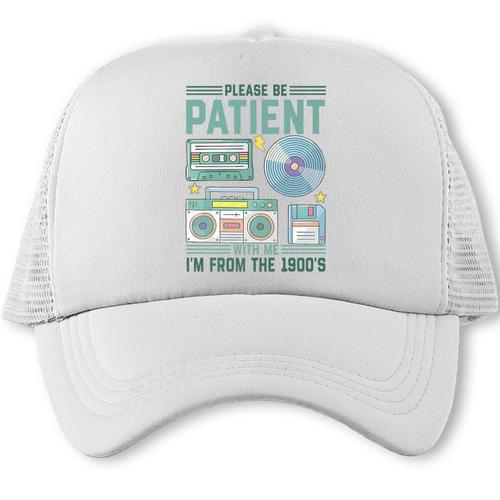 Please Be Patient With Me I'm From The 1900s Retro Vintage Premium Trucker Cap - Figerry