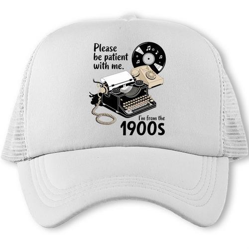 Please Be Patient I'm From The 1900s Sarcastic Joke Premium Tri-Blend Trucker Cap - Figerry