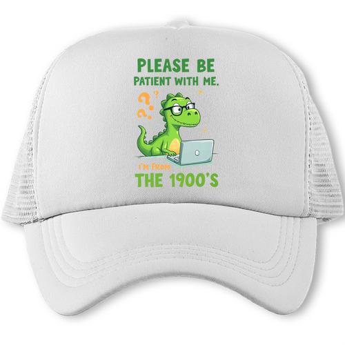 Please Be Patient With Me I'm From The 1900s Soft Tee Premium Trucker Cap - Figerry