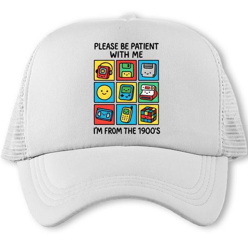 Please Be Patient With Me I'm From The 1900s Vintage 90s Trucker Cap - Figerry