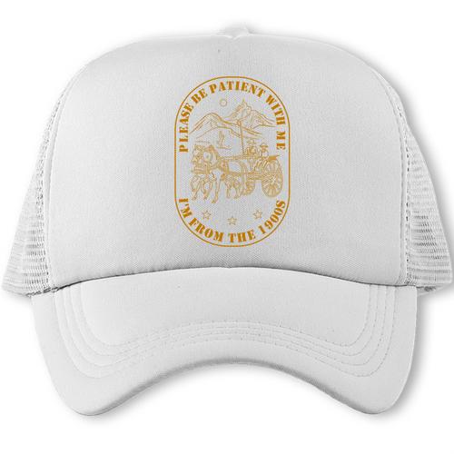 Please Be Patient I'm From The 1900s Vintage Country Gag Tee Trucker Cap - Figerry