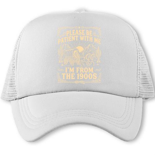 Please Be Patient With Me I'm From The 1900s Vintage Cowboy Trucker Cap - Figerry