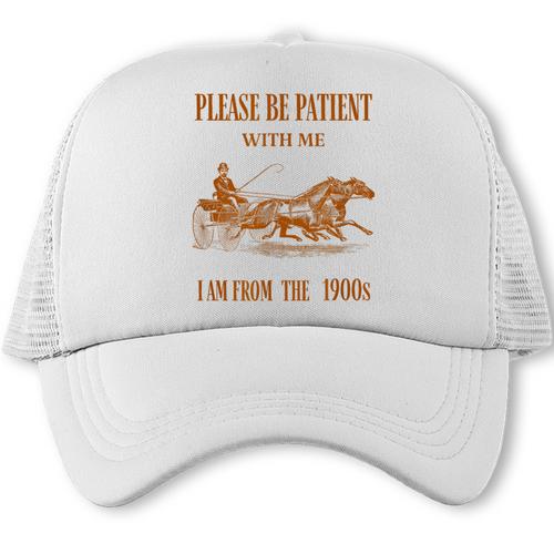 Please Be Patient With Me I'm From The 1900s Vintage Horses Trucker Cap - Figerry