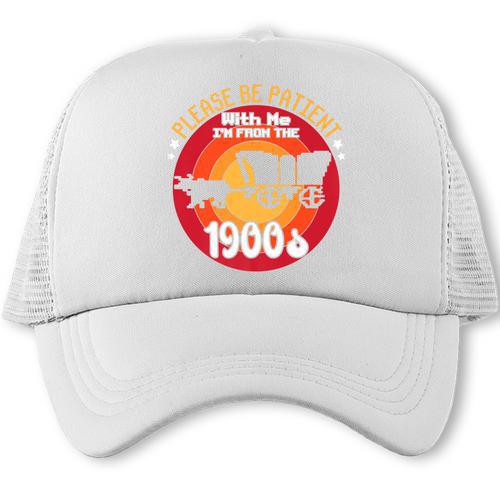 Please Be Patient With Me I'm From The 1900s Vintage Meme Premium Trucker Cap - Figerry