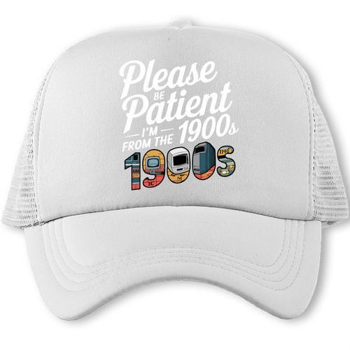 Please Be Patient I'm From The 1900s Vintage Tech Graphic Trucker Cap - Figerry