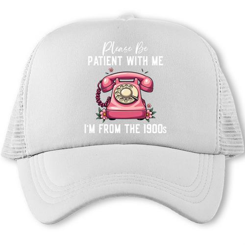 Please Be Patient With Me I'm From The 1900s Women Girl Trucker Cap - Figerry