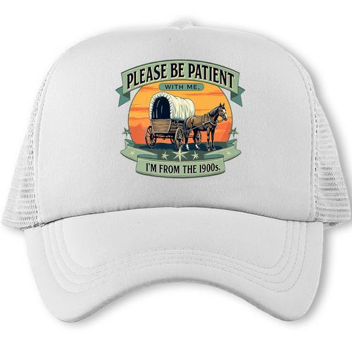 Please Be Patient With Me I'm From The 1900s Women Men Premium Trucker Cap - Figerry