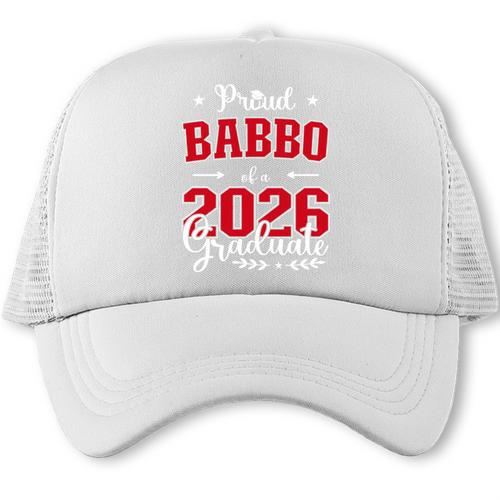 Proud Babbo Of a Class Of 2026 Graduate For Graduation Trucker Cap - Best Gift Smart