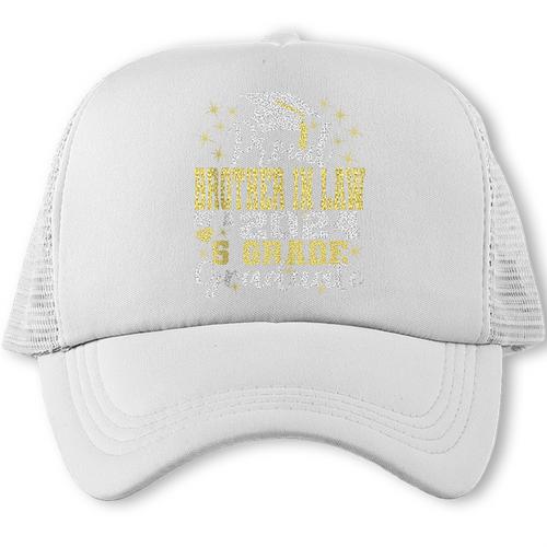 Proud Brother In Law Of 5th Grade Graduate 2024 Graduation Trucker Cap - Best Gift Smart