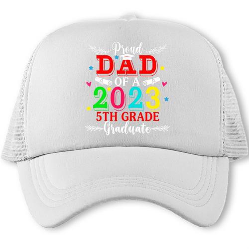 Proud Dad Of A 2023 5th Grade Graduate Graduation Family Trucker Cap - Best Gift Smart