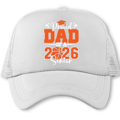 Proud Dad Of A 2026 Senior Basketball Graduation Family Trucker Cap - Best Gift Smart
