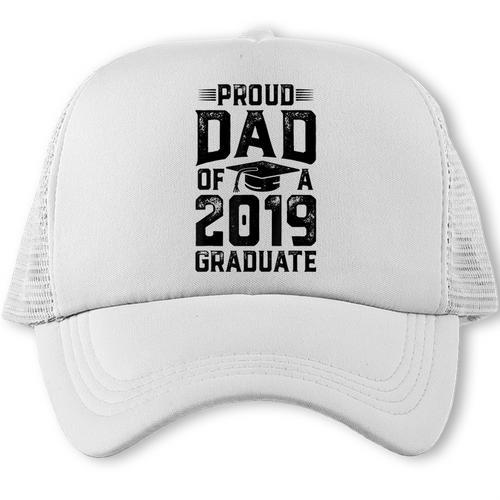 Proud Dad Of A Class 2019 Graduate T Shirt Graduation Trucker Cap - Best Gift Smart