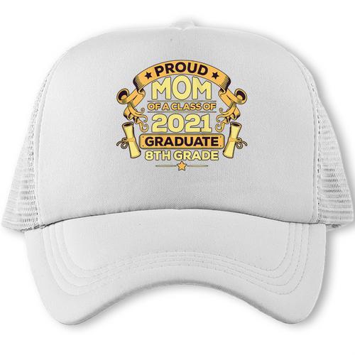 Proud Mom Graduation Of 8th Grade Graduate Trucker Cap - Best Gift Smart