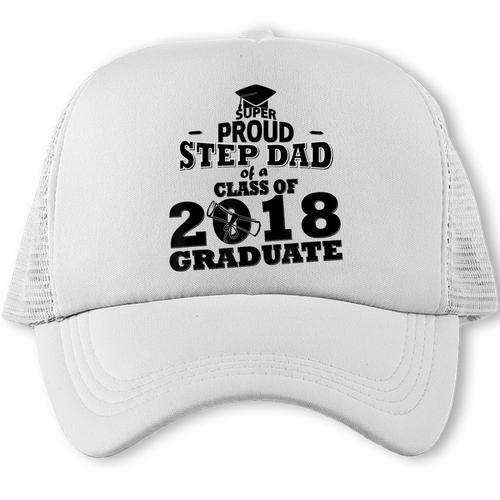 Proud Step Dad Of A Class Of 2018 Tee Graduate Graduation Z1 Trucker Cap - Best Gift Smart