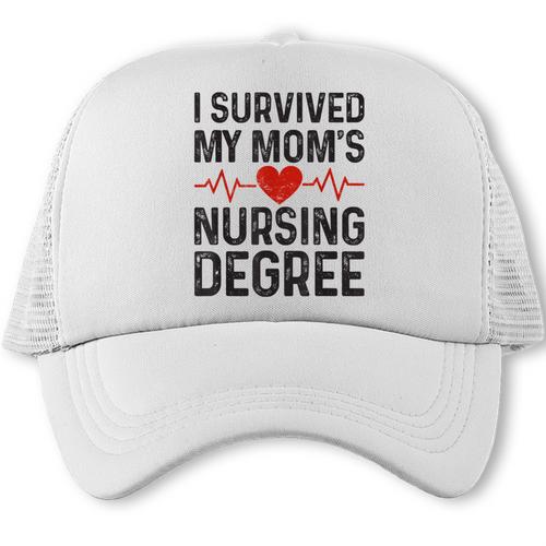 I Survived My Mom's Nursing Degree School Graduation Nursing Trucker Cap - Best Gift Smart
