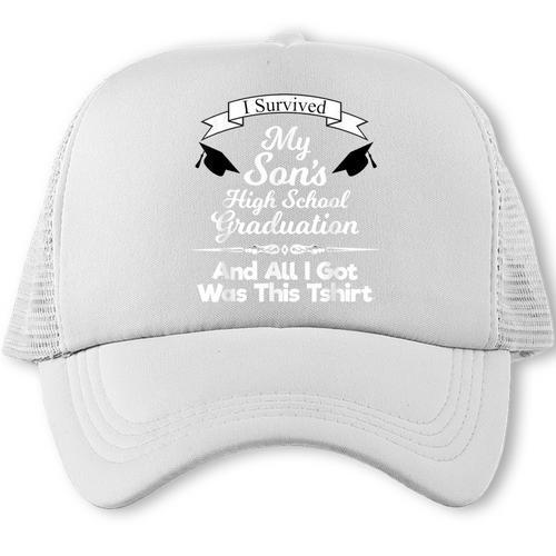 I Survived My Son's High School Graduation Shirt Graduate Trucker Cap - Best Gift Smart