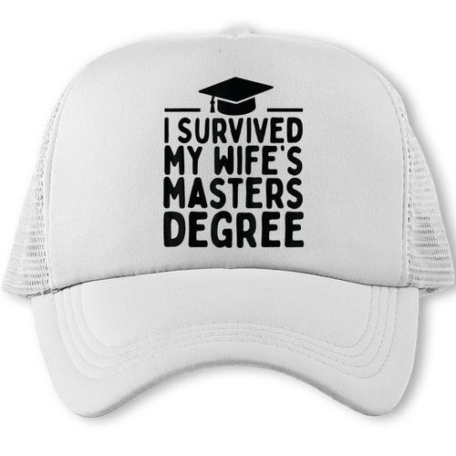 I Survived My Wife's Masters Degree Graduation Class Of 2025 Trucker Cap - Best Gift Smart
