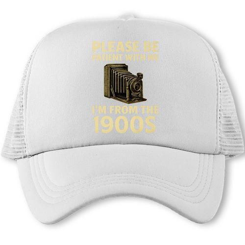 Vintage Please Be Patient With Me I'm From The 1900s Camera Premium Trucker Cap - Figerry