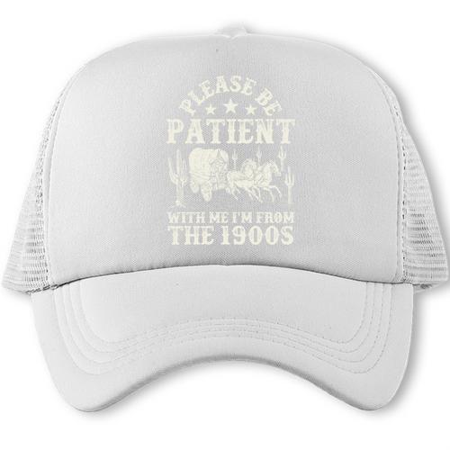 Vintage Please Be Patient With Me I'm From The 1900s For Men Trucker Cap - Figerry