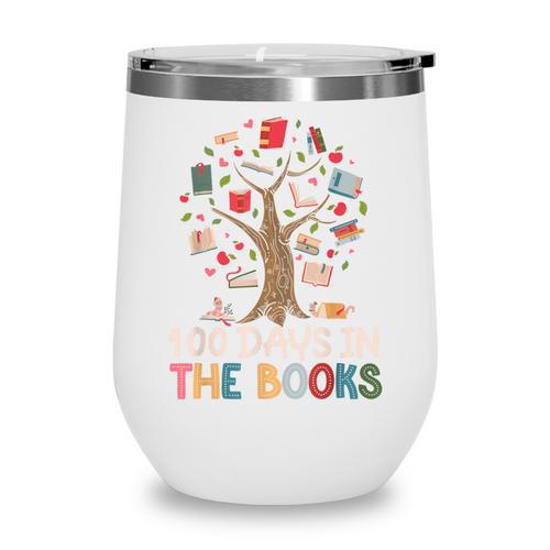 100 Days In The Books Reading Teacher Cute Book Lover Wine Tumbler - Bookorys DE