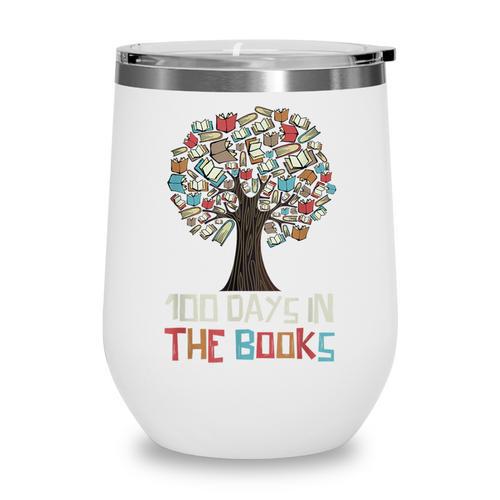 100 Days In The Books Tree Reading Teacher Student 100th Day Wine Tumbler - Bookorys