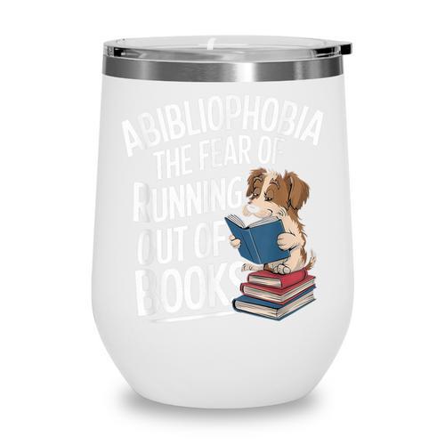 Abibliophobia Dog Book Lover Library Wine Tumbler - Bookorys DE
