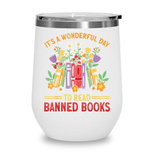 Banned Books Week Read Banned Books Wine Tumbler - Bookorys